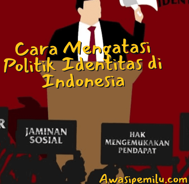 Cara mengatasi politik Identitas di indonesia, Politik identitas adalah fenomena di mana partai politik atau kelompok masyarakat tertentu menggunakan karakteristik tertentu, seperti agama, suku, atau gender, untuk membangun dukungan politik dan memenangkan kekuasaan.